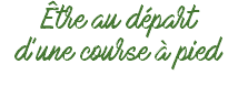 Être au départ d'une course à pied